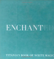 Enchanted: Titania's Book of White Magic used book depot