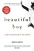 Beautiful Boy: A Fathers Journey Through His Sons Addiction [Paperback] Sheff, David
