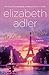 The Last Time I Saw Paris: A Novel [Paperback] Adler, Elizabeth