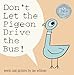 Dont Let the Pigeon Drive the Bus [Hardcover] Mo Willems