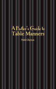 A Butler's Guide to Table Manners used book depot