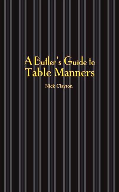 A Butler's Guide to Table Manners used book depot