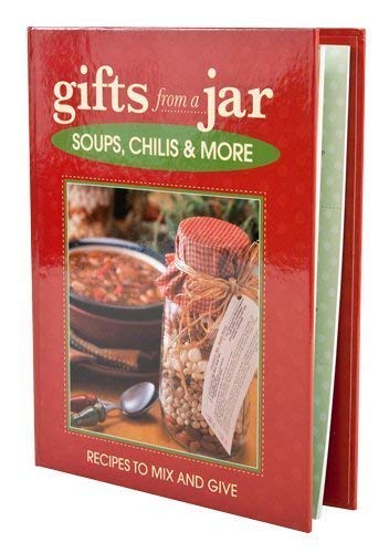 Gifts from a Jar: Soups, Chilis  More Publications International Ltd and Favorite Brand Name Recipes