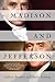 Madison and Jefferson