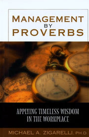 Management by Proverbs: Applying Timeless Wisdom in the Workplace used book depot
