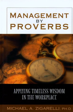 Management by Proverbs: Applying Timeless Wisdom in the Workplace used book depot