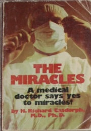 The Miracles: A Medical Doctor Says Yes to Miracles! used book depot