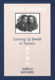 China Dreams: Growing Up Jewish in Tientsin (Singular Lives) used book depot