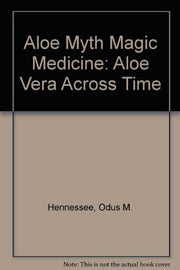 Aloe Myth Magic Medicine: Aloe Vera Across Time used book depot