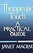 Therapeutic Touch: A Practical Guide [Paperback] Janet Macrae and Michael Sellon