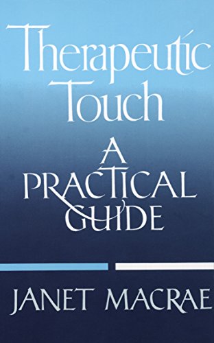 Therapeutic Touch: A Practical Guide [Paperback] Janet Macrae and Michael Sellon