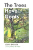 The Trees Have Goats: A Story of Arab Womens Struggle for Love [Paperback] Barber, John and Ricker, Cheryl A