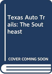 Texas Auto Trails: The Southeast used book depot