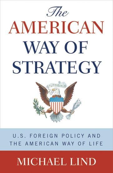 The American Way of Strategy: U.S. Foreign Policy and the American Way of Life used book depot
