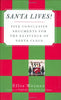 Santa Lives: Five Conclusive Arguments for the Existence of Santa Claus Weiner, Ellis