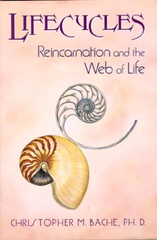 Lifecycles: Reincarnation and the Web of Life An Omega Book Bache, Christopher