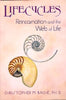 Lifecycles: Reincarnation and the Web of Life An Omega Book Bache, Christopher