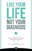 Live Your LIfe, Not Your Diagnosis: How to Manage Stress and Live Well with Multiple Sclerosis Hanson, Andrea