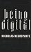 Being Digital by Nicholas Negroponte 4Jan1996 Paperback [Paperback] unknown author