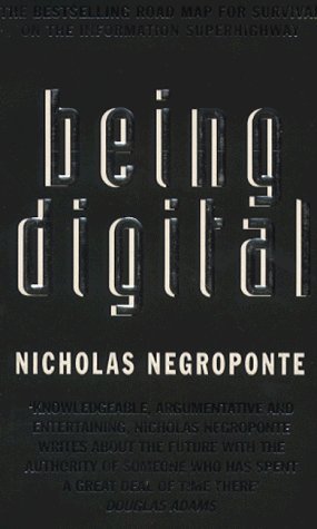 Being Digital by Nicholas Negroponte 4Jan1996 Paperback [Paperback] unknown author