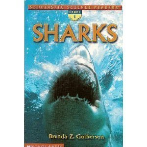 Sharks Scholastic Science Readers, Level 1 Guiberson, Brenda Z