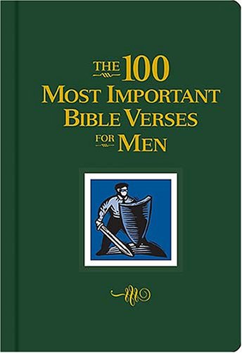 The 100 Most Important Bible Verses for Men