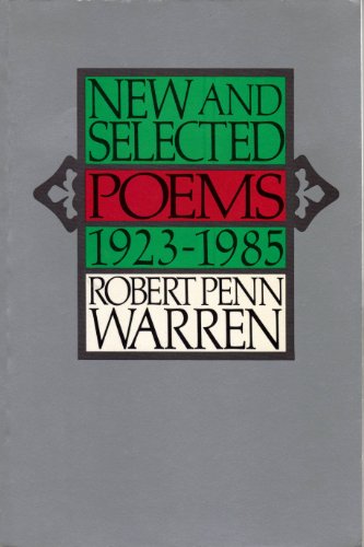 New and Selected Poems: 19231985 Warren, Robert Penn
