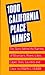 One Thousand California Place Names: The Story Behind the Naming of Mountains, Rivers, Lakes, Capes, Bays, Counties and Cities, Third Revised edition Gudde, Erwin G