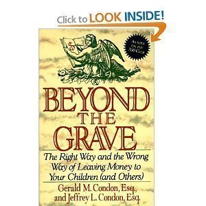 Beyond the Grave: The Right Way and the Wrong Way of Leaving Money to Your Children (And Others) used book depot
