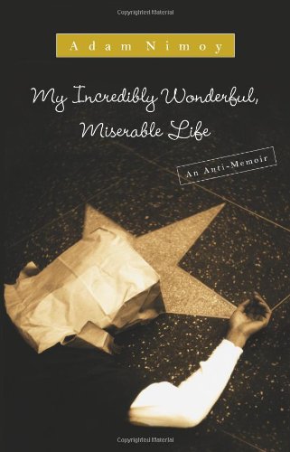 My Incredibly Wonderful, Miserable Life: An Anti-Memoir used book depot