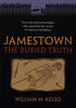 Jamestown, the Buried Truth