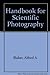 Handbook for Scientific Photography Blaker, Alfred A