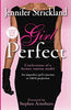 Girl Perfect: An Imperfect Girl's Journey to True Perfection (Confessions of a Former Runway Model)