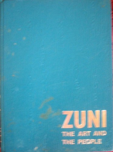 Zuni, the Art and the People, Volume II [Hardcover] unknown author