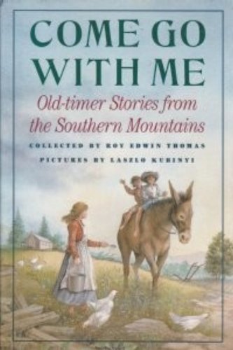 Come Go With Me: Old-Timer Stories from the Southern Mountains used book depot