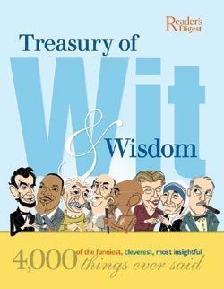 Treasury of Wit & Wisdom: 4,000 of the Funniest, Cleverest, Most Insightful Things Ever Said used book depot
