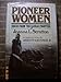 Pioneer women: Voices from the Kansas frontier Stratton, Joanna L