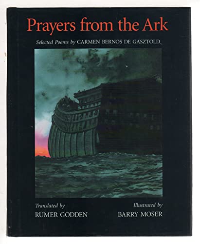 Prayers from the Ark Carmen Bernos De Gasztold; Barry Moser and Rumer Godden