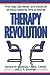 Therapy Revolution: Find Help, Get Better, and Move on without Wasting Time or Money Richard M Zwolinski and CR Zwolinski