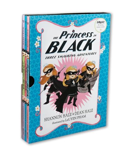 The Princess in Black: Three Smashing Adventures: Books 13 [Paperback] Hale, Shannon; Hale, Dean and Pham, Leuyen
