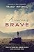 Becoming Brave: How to Think Big, Dream Wildly, and Live FearFree [Paperback] Mitchell, Tracey
