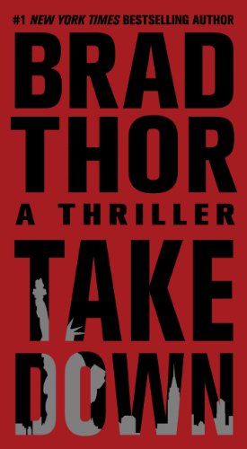 Takedown: A Thriller 5 The Scot Harvath Series Thor, Brad