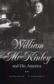 William McKinley and His America: Second Edition used book depot