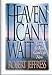 Heaven Can't Wait: Living the Really Good Life