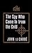The Spy Who Came in from the Cold [Hardcover] Le Carre