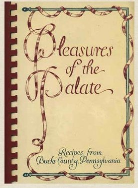 Pleasures of the Palate: Recipes from Bucks County, Pennsylvania