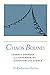 Chaos Bound: Orderly Disorder in Contemporary Literature and Science Hayles, N Katherine