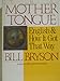 The Mother Tongue  English  How It Got That Way [Hardcover] Bryson, Bill