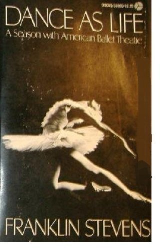 Dance as life: A season with American Ballet Theatre (A Discus book) used book depot