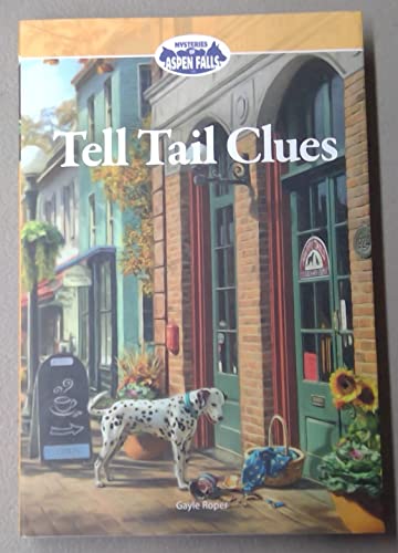 Tell Tail Clues  Mysteries of Aspen Falls  Annies [Hardcover] Gayle Roper